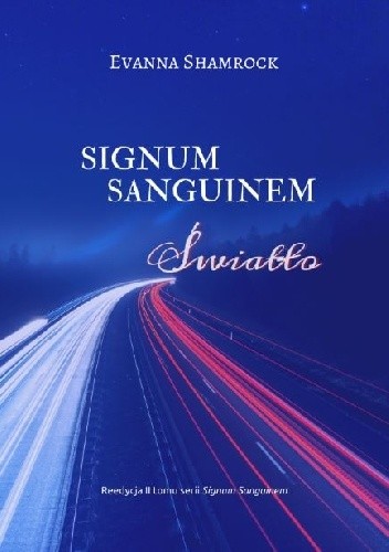 Signum Sanguinem. Światło