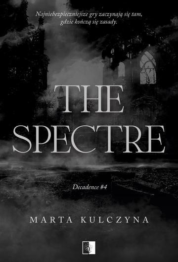 The Spectre. Decadence. Tom 4