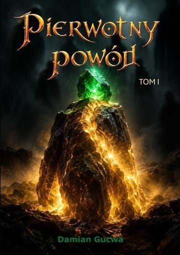 Okładka: Pierwotny powód. Tom 1