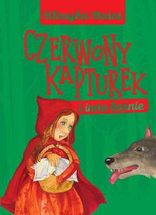 Klasyka baśni czerwony kapturek i inne baśnie