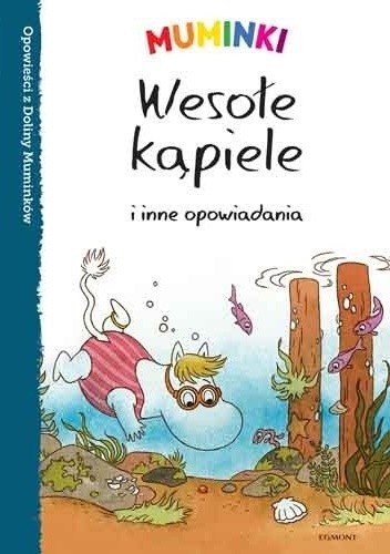 Muminki. Wesołe kąpiele i inne opowiadania
