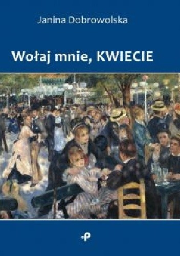 Wołaj mnie, kwiecie