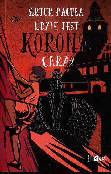 Gdzie jest korona cara wyd. 2