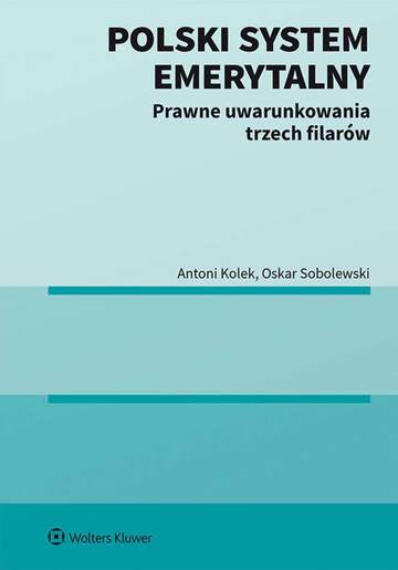 Polski system emerytalny. Prawne uwarunkowania trzech filarów