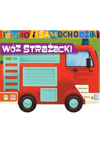 Franio i samochodziki. Wóz strażacki