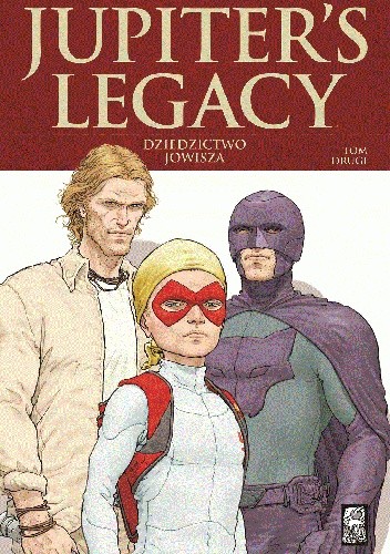 Jupiter's Legacy: Dziedzictwo Jowisza tom 2
