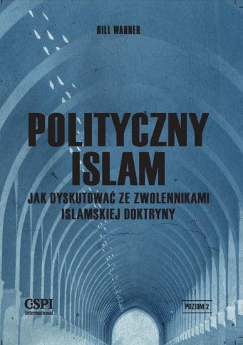 Polityczny islam, czyli jak dyskutować ze zwolennikami islamskiej doktryny