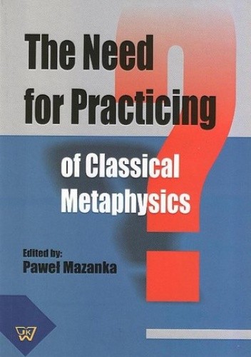 The Need for Practicing for Classical Metaphysics