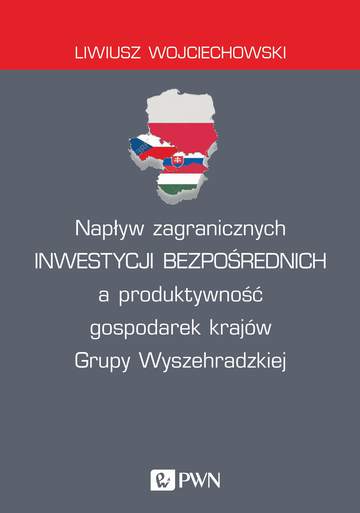 Napływ zagranicznych inwestycji bezpośrednich a produktywność gospodarek krajów grupy wyszehradzkiej