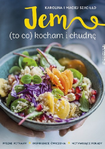 Jem (to co kocham) i chudnę