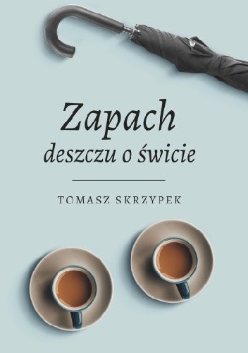 Zapach deszczu o świcie
