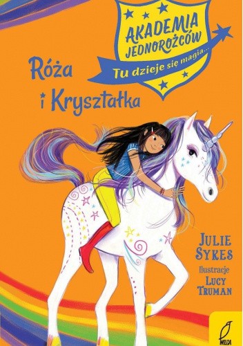 Akademia Jednorożców. Róża i Kryształka