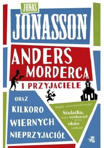 Anders morderca i przyjaciele oraz kilkoro wiernych nieprzyjaciół