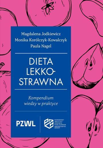 Dieta lekkostrawna. Kompendium wiedzy w praktyce