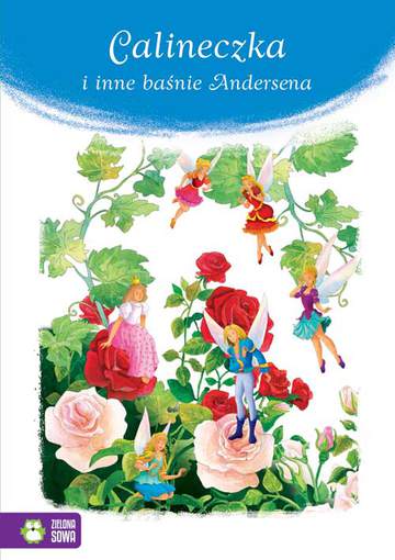 Calineczka i inne baśnie andersena