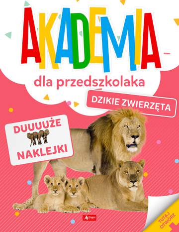 Dzikie zwierzęta. Akademia dla przedszkolaka