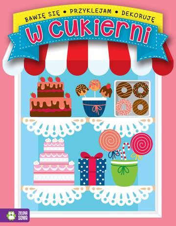 W cukierni bawię się przyklejam dekoruję