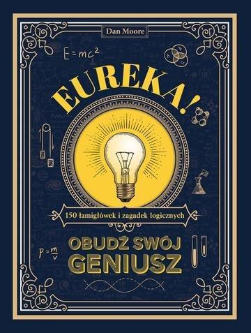 Okładka: Eureka!. Obudź swój geniusz. 150 łamigłówek i zagadek logicznych wyd. 2