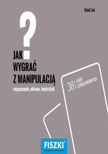 Jak wygrać z manipulacją?