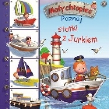 Poznaj statki z Jurkiem