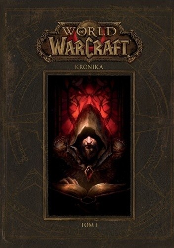 World of Warcraft: Kronika t. 1
