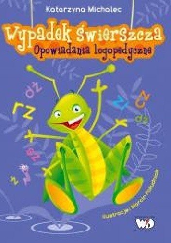 Wypadek świerszcza. Opowiadania logopedyczne