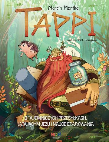 O tajemniczych przesyłkach, latającym jeżu i nauce czarowania. Tappi