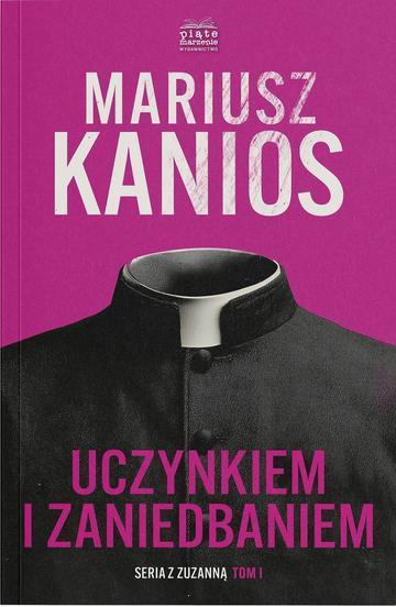 Uczynkiem i zaniedbaniem. Seriaz z Zuzanną. Tom 1