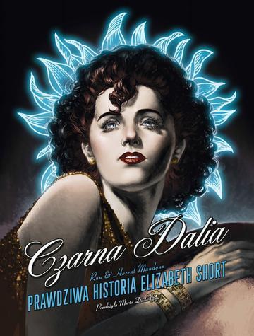 Czarna Dalia. Prawdziwa historia Elizabeth Short