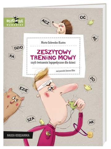 Zeszytowy trening mowy czyli ćwiczenia logopedyczne dla dzieci