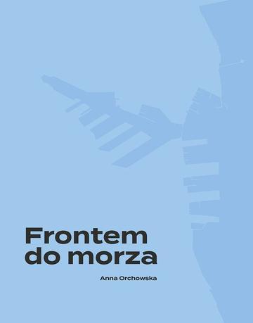 Frontem do morza. Plan, budowa i architektura portu w Gdyni