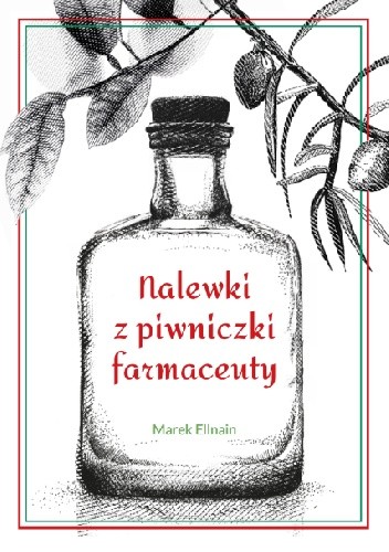 Nalewki z piwniczki farmaceuty