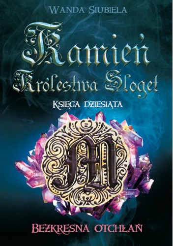 Bezkresna Otchłań - 10 Tom - Kamień Królestwa Sloget