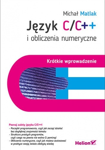 Język C/C++ i obliczenia numeryczne. Krótkie wprowadzenie