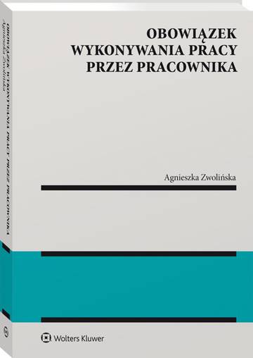 Obowiązek wykonywania pracy przez pracownika