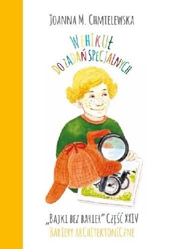 WEHIKUŁ DO ZADAŃ SPECJALNYCH. BAJKI BEZ BARIER CZ.XXIV BARIERY ARCHITEKTONICZNE