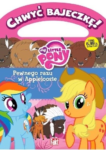 Chwyć Bajeczkę! My Little Pony. Pewnego razu w Appleloosie 02/2016
