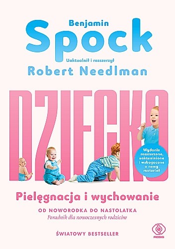 Dziecko. Pielęgnacja i wychowanie. Od noworodka do nastolatka