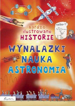 Wynalazki nauka astronomia bardzo ilustrowane historie
