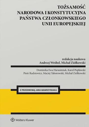 Tożsamość narodowa i konstytucyjna państwa członkowskiego Unii Europejskiej