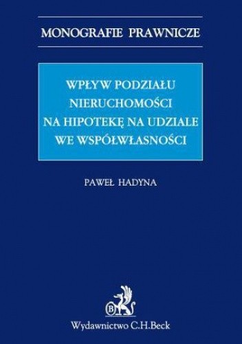 Wpływ podziału nieruchomości na hipotekę na udziale we współwłasności