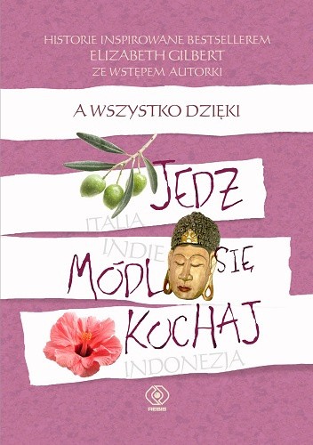 A wszystko dzięki ?Jedz, módl się, kochaj?
