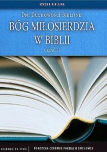 Bóg Miłosierdzia w Biblii, cz. II