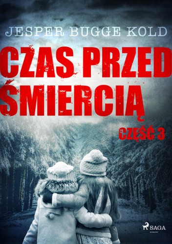 Czas przed śmiercią: część trzecia