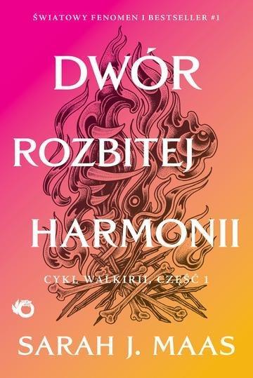 Okładka: Dwór rozbitej harmonii. Cykl Walkirii 1. Dwór cierni i róż. Tom 6