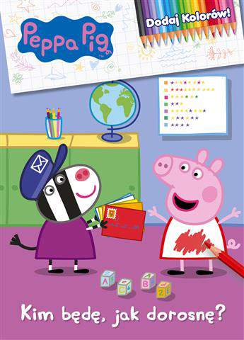 Kim będę jak dorosnę Świnka Peppa dodaj kolorów