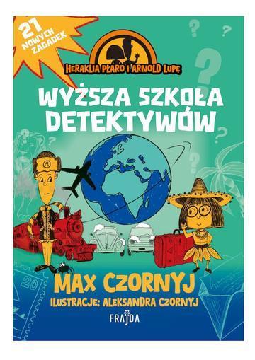 Heraklia Płaro i Arnold Lupę. Wyższa szkoła detektywów