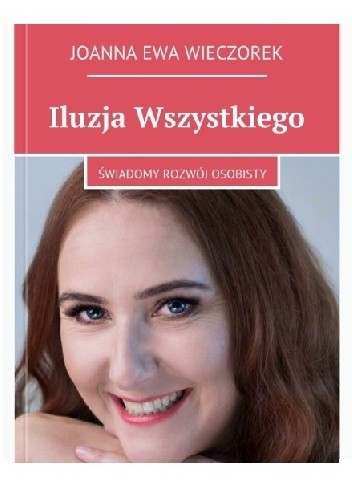 Iluzja Wszystkiego: Świadomy rozwój osobisty