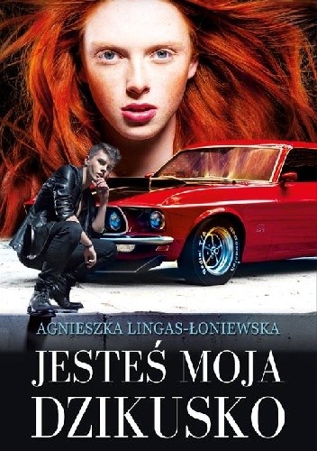 Jesteś moja, dzikusko