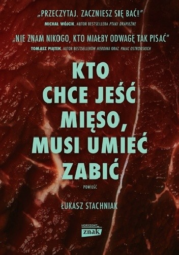 Kto chce jeść mięso, musi umieć zabić